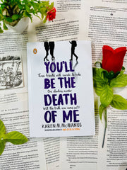 You'll Be The Death Of Me by Karen M. McManus