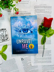 Unravel Me by Tahereh Mafi