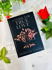 A Curse for True Love by Stephanie Garber