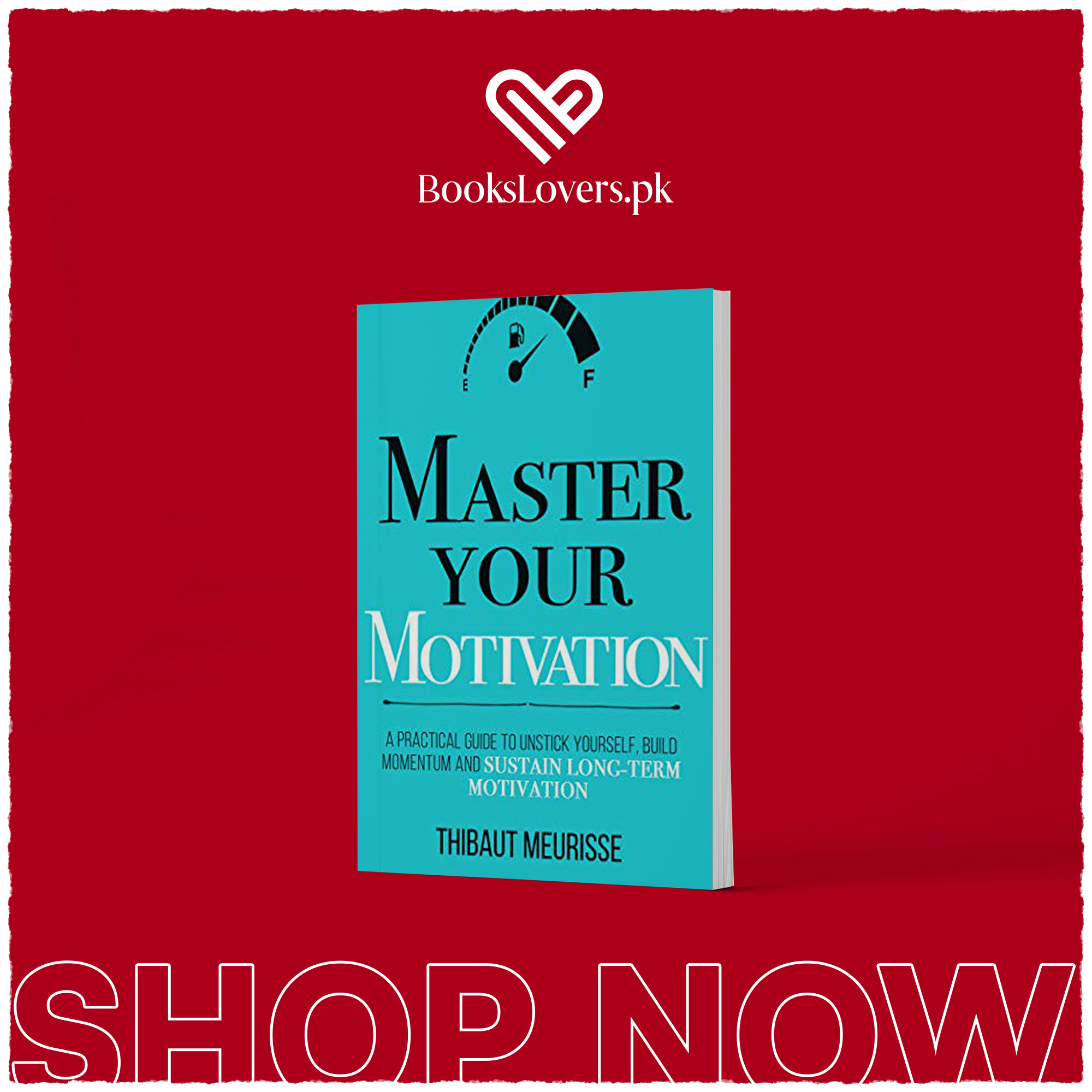 Master Your Motivation by Thibaut Meurisse