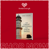 The Great Mughals And Their India By Dirk Collier