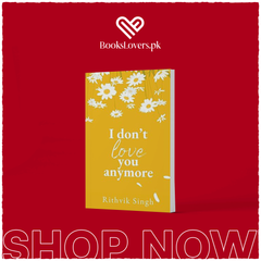 I Don't Love You Anymore by Rithvik Singh