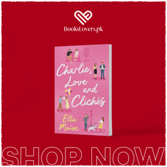 Charlie, Love and Cliches by Ella Maise