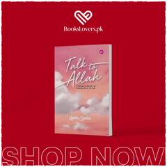 Talk To Allah: Finding Comfort By Making Du'a To Him by Ayesha Syahira