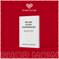 The Art of Not Overthinking: Believing in Yourself and Building Your Dream Life