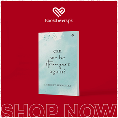 Can We Be Strangers Again? by Shrijeet Shandilya