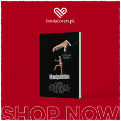 Manipulation: Dark Psychology to Manipulate and Control People by Arthur Horn
