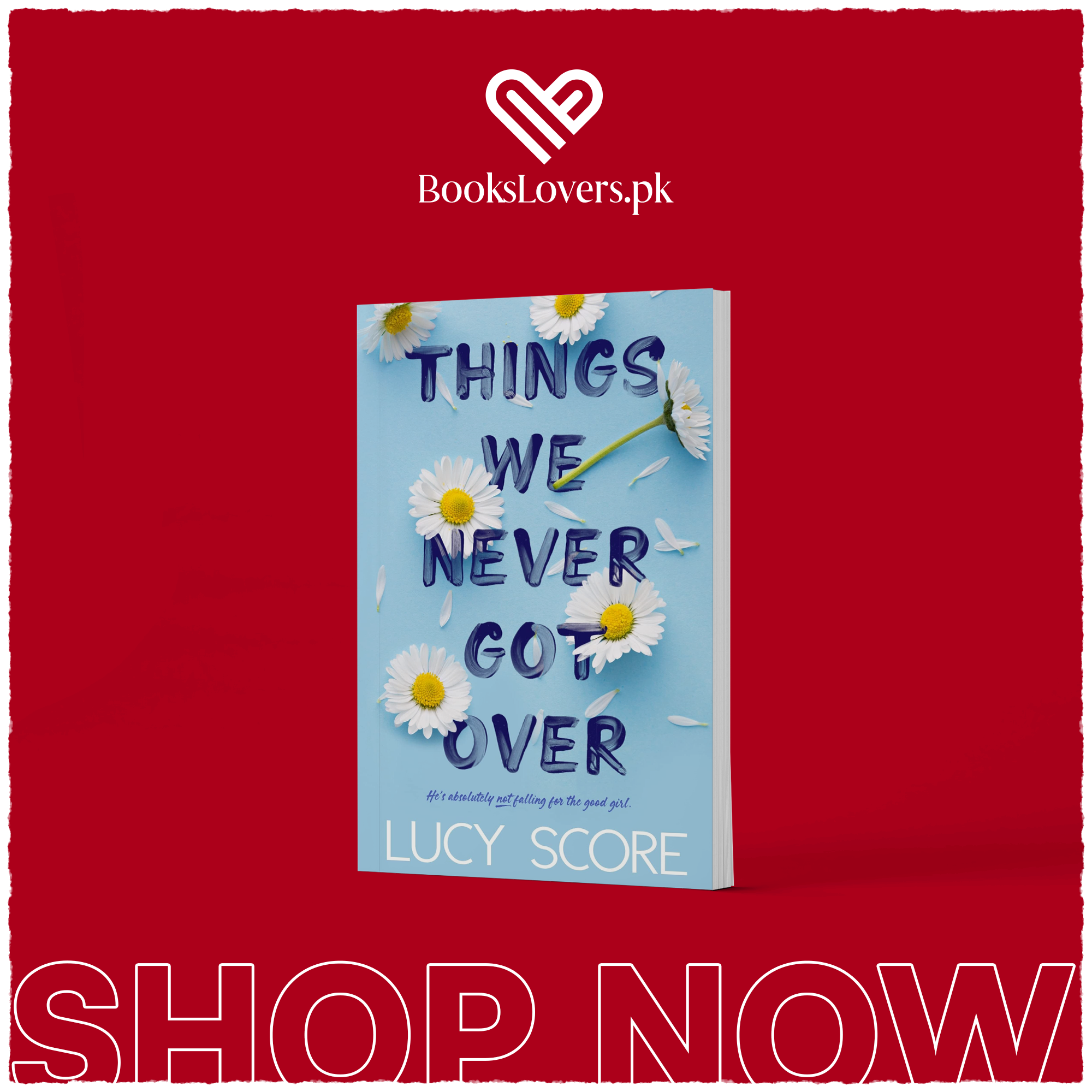 Things We Never Got Over by Lucy Score