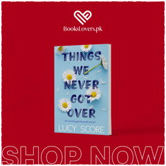 Things We Never Got Over by Lucy Score