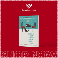 Before the Coffee Gets Cold by Toshikazu Kawaguchi