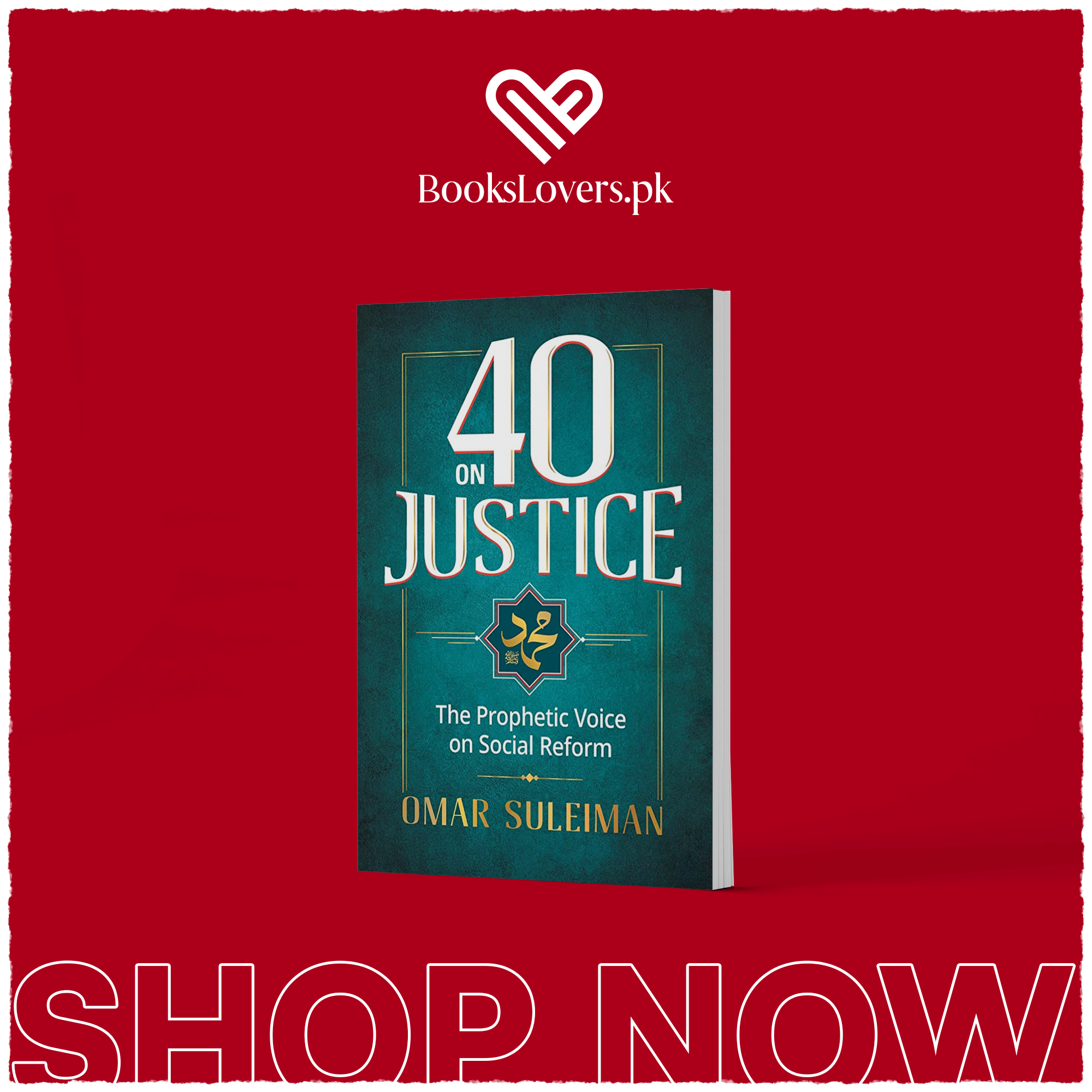 40 on Justice: The Prophetic Voice on Social Reform by Omar Suleiman