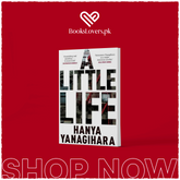A Little Life by Hanya Yanagihara
