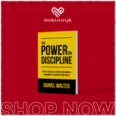The Power of Discipline: How to Use Self Control and Mental Toughness to Achieve Your Goals by Daniel Walter