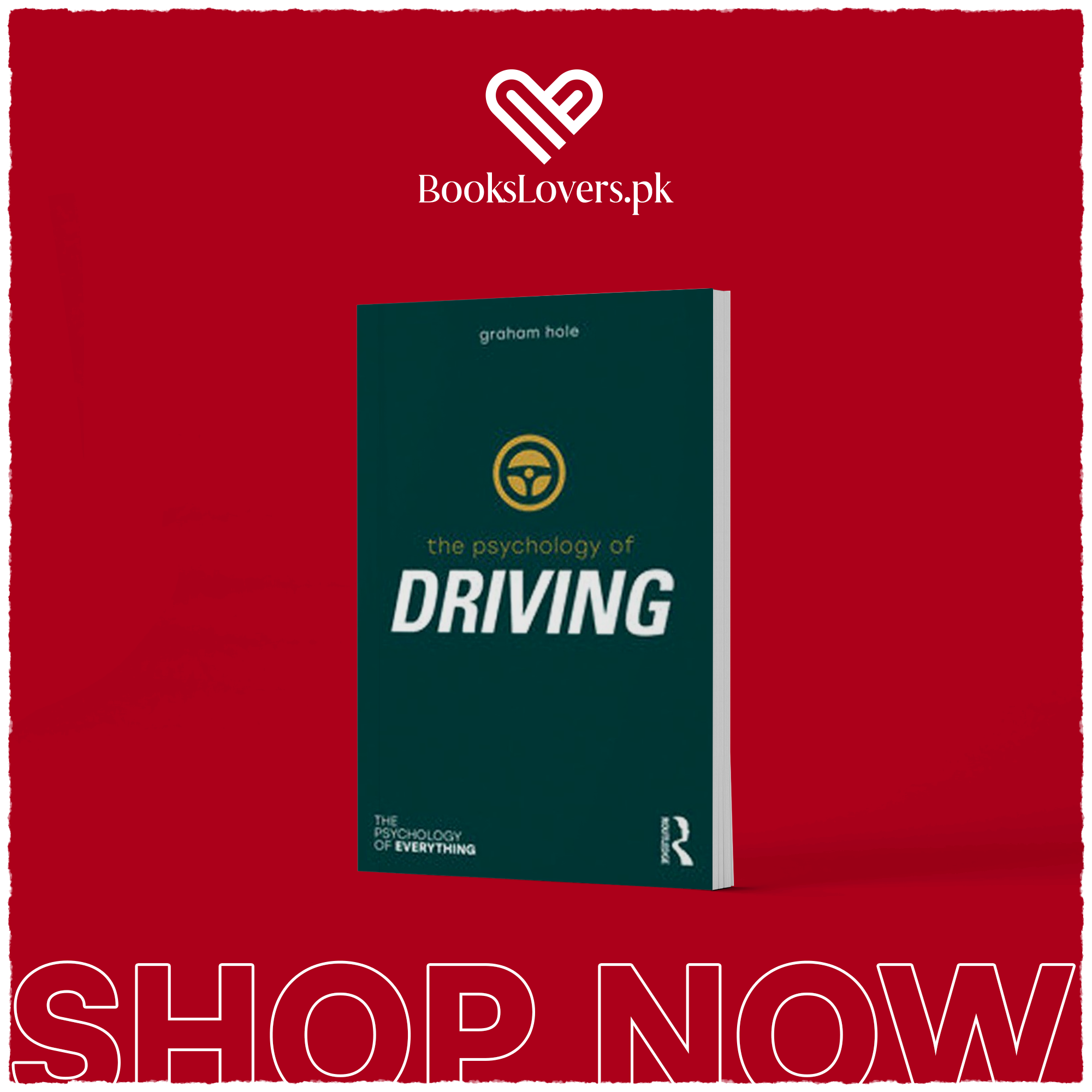 The Psychology of Driving by Graham J. Hole