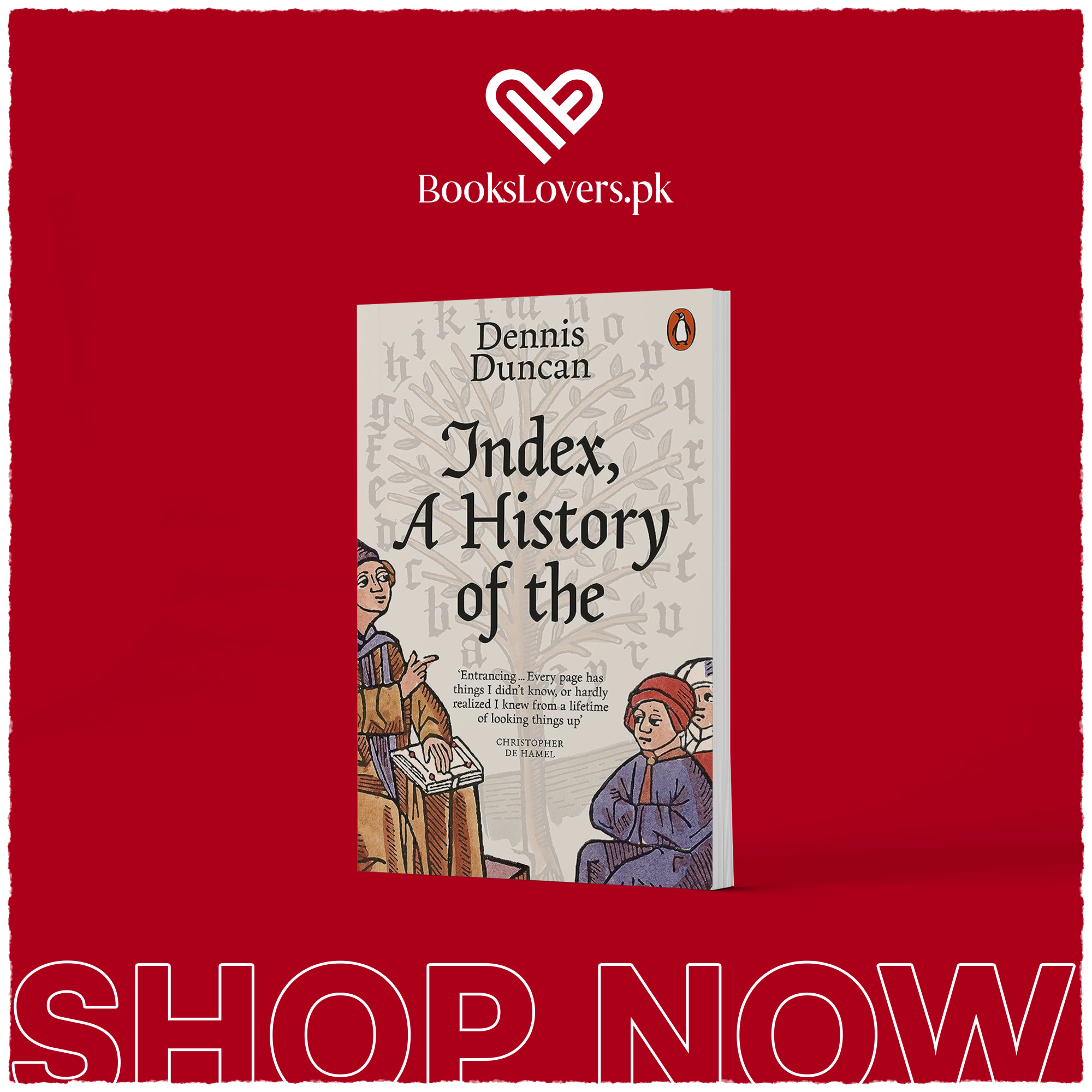 Index, A History of the: A Bookish Adventure by Dennis Duncan