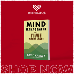 Mind Management, Not Time Management by David Kadavy