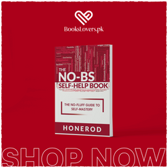The NO-BS Self-Help Book: The No-Fluff Guide to Self-Mastery by Honerod
