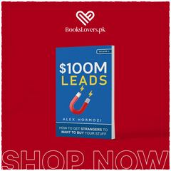 $100M Leads: How to Get Strangers To Want To Buy Your Stuff by Alex Hormozi