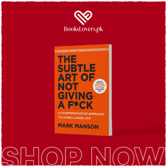 The Subtle Art Of Not Giving A F*ck By Mark Manson