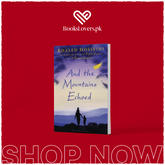 And The Mountains Echoed By Khaled Hosseini
