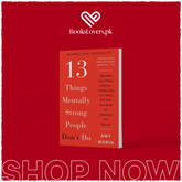 13 Things Mentally Strong People Don't Do By Amy Morin