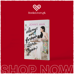 Always and Forever, Lara Jean By Jenny Han