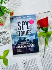 Spy Stories: Inside the Secret World of ISI and RAW by Adrian Levy and Cathy Scott-Clark