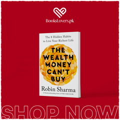The Wealth Money Can't Buy: The 8 Hidden Habits to Live Your Richest Life by Robin S. Sharma
