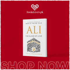 Ali: The Elixir of Love by Jalal Moughania