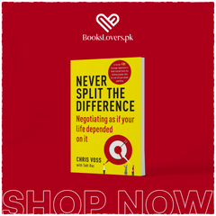 Never Split the Difference: Negotiating As If Your Life Depended On It