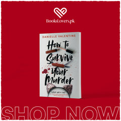 How to Survive Your Murder by Danielle Valentine