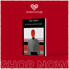 The Idiot by Fyodor Dostoevsky