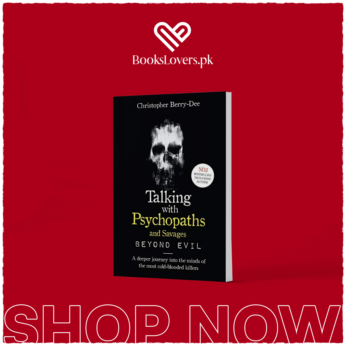 Talking with Psychopaths and Savages by Christopher Berry-Dee