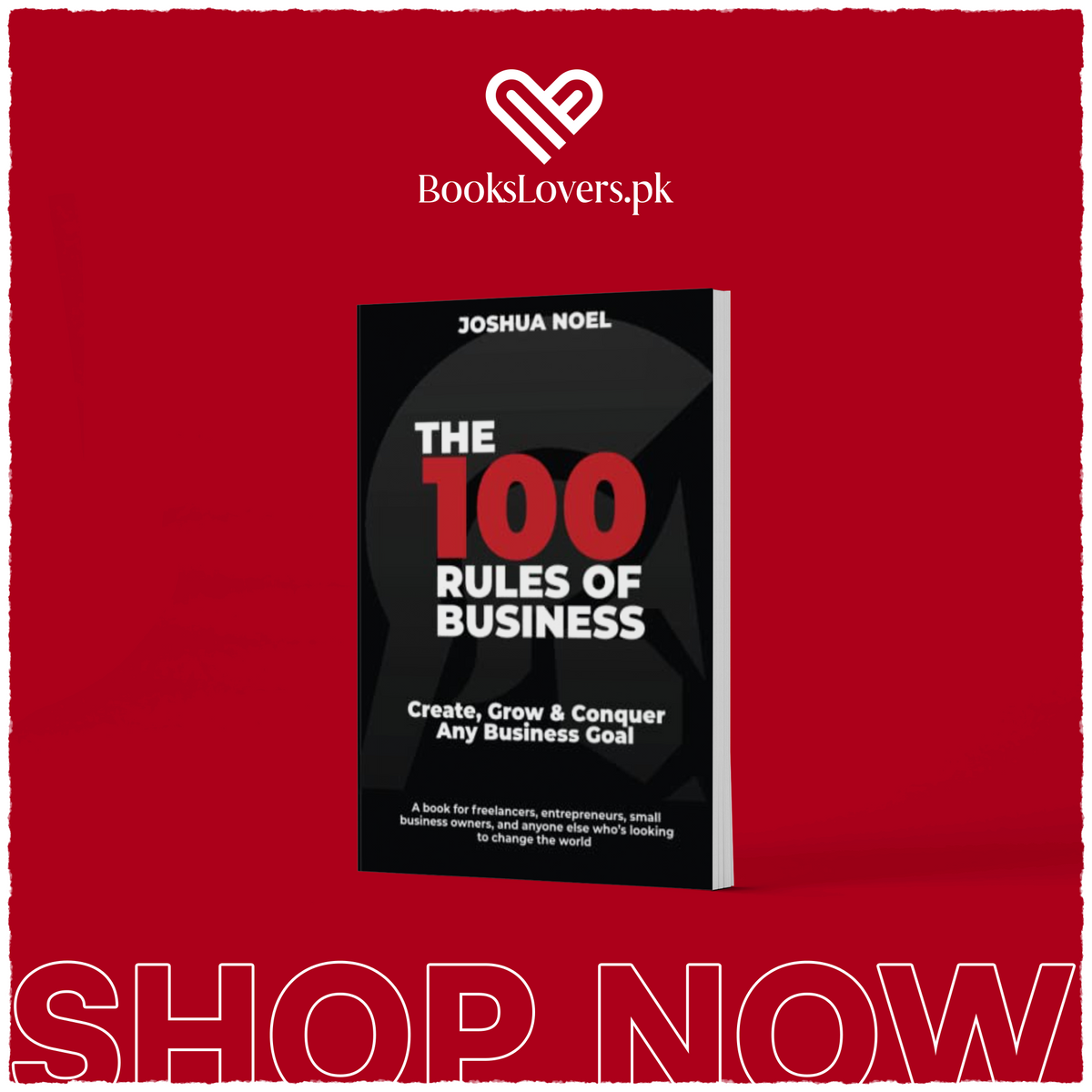 The 100 Rules of Business by Joshua Noel