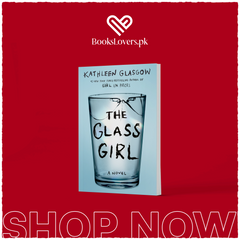 The Glass Girl by Kathleen Glasgow