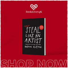 Steal Like an Artist: 10 Things Nobody Told You About Being Creative by Austin Kleon