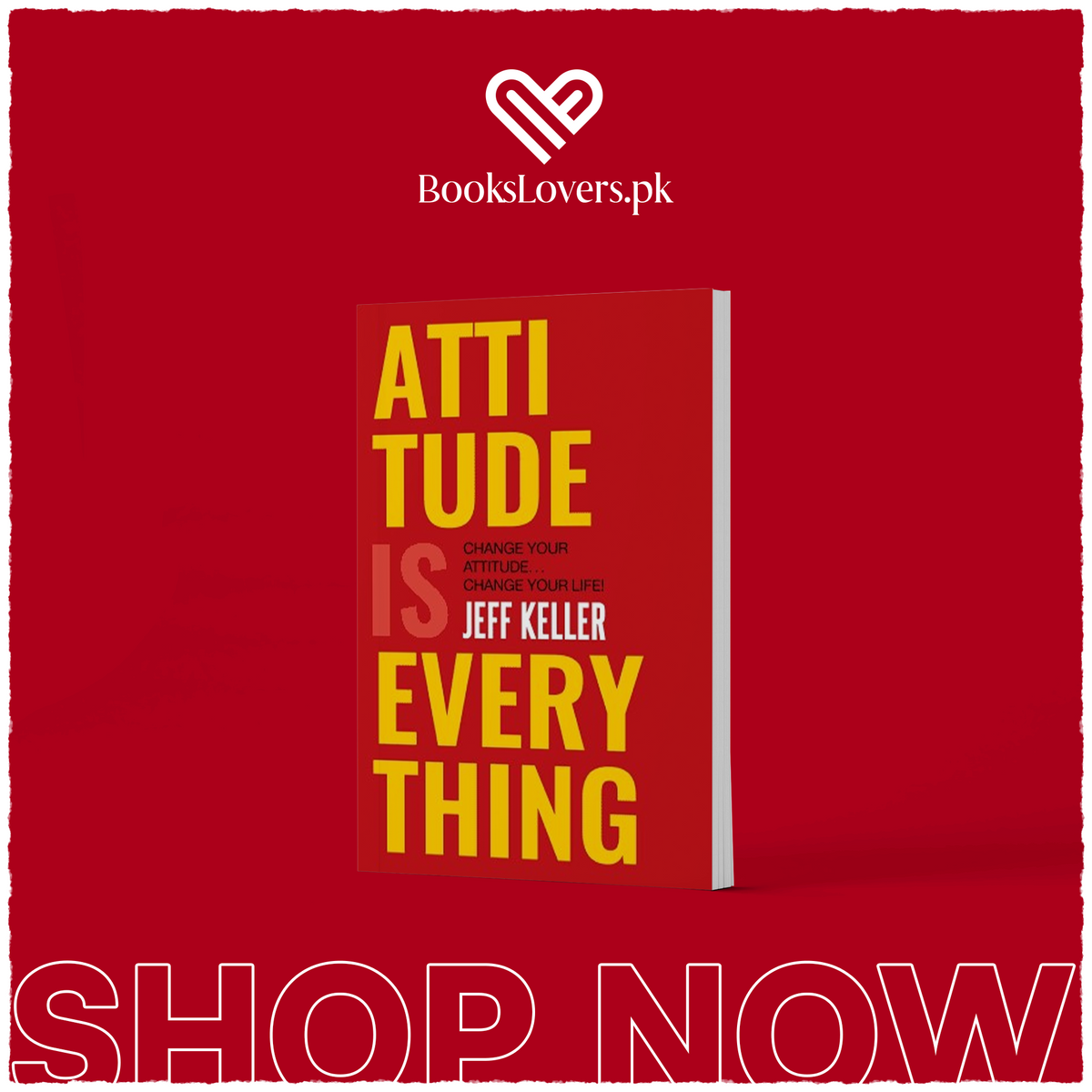 Attitude Is Everything By Jeff Keller