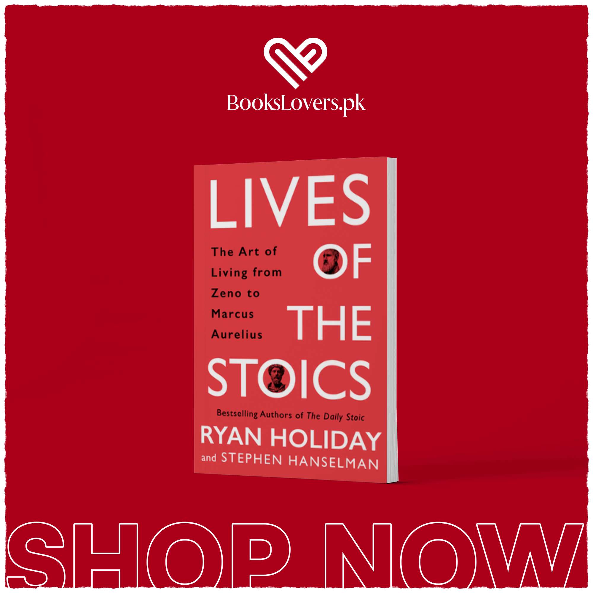 Lives of the Stoics: The Art of Living from Zeno to Marcus Aurelius by Ryan Holiday and Stephen Hanselman