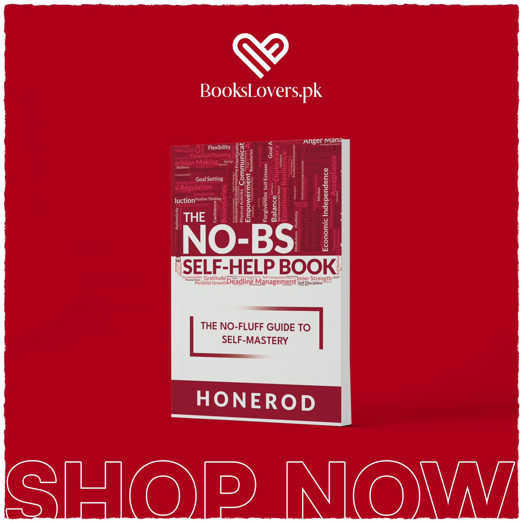 The NO-BS Self-Help Book: The No-Fluff Guide to Self-Mastery by Honerod